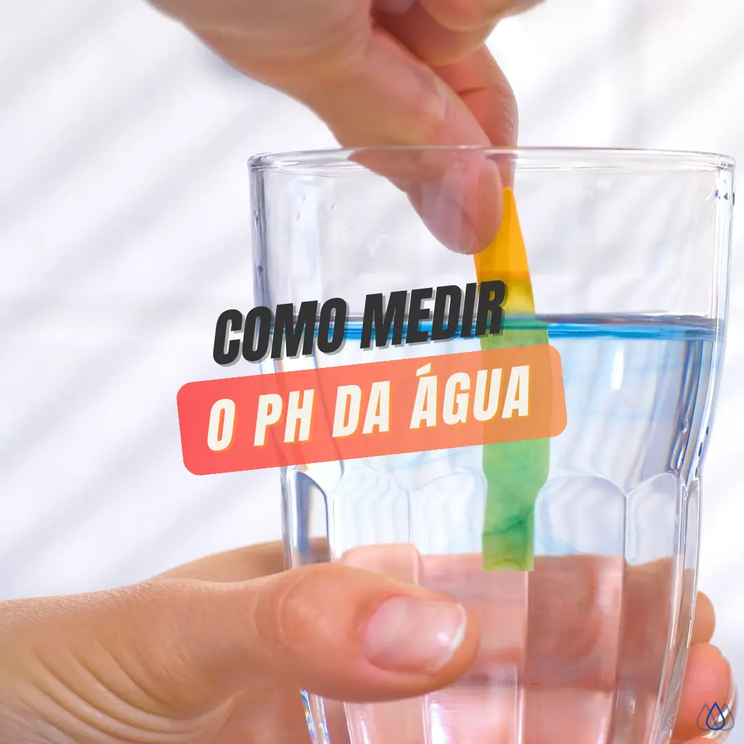 Como Medir o pH da Água em Casa com Precisão